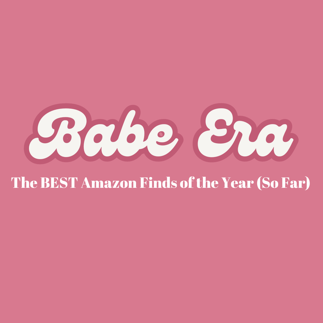 The Best Amazon Finds - Babe Era